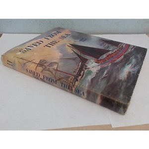 Saved from the Sea: Story of Life Saving Services on the East Anglian Coast