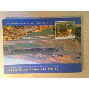 Follow the Yellow Gorse Road: A Cycle Ride from Land's End to John O'Groats