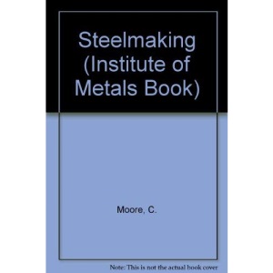 Steelmaking: 460 (Book)
