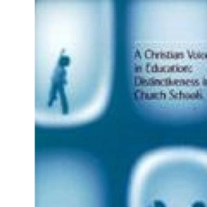 A Christian Voice in Education: Distinctiveness in Church Schools