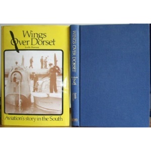 Wings Over Dorset:: Aviation's Story in the South
