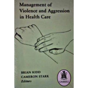 Management of Violence and Aggression in Health Care