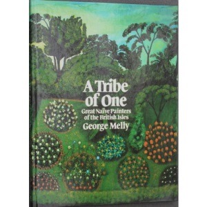 A Tribe of One: Great Naive Painters of the British Isles: Great Naive and Primitive Painters of the British Isles