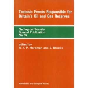 Tectonic Events Responsible for Britain's Oil and Gas Reserves (Geological Society Special Publication)