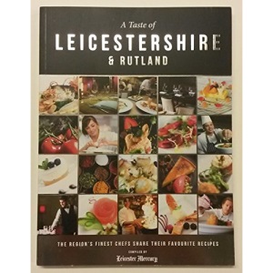 A Taste of Leicestershire & Rutland