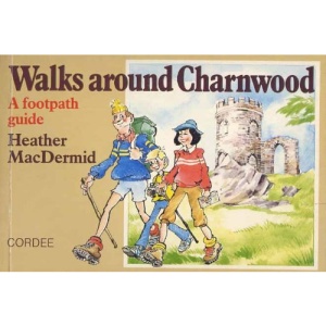 Walks Around Charnwood: A footpath guide