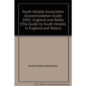Youth Hostels Association Accommodation Guide 1991: England and Wales (Yha Guide to Youth Hostels in England and Wales)