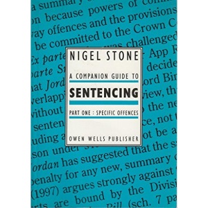 A Companion Guide to Sentencing: Specific Offences Pt. 1 (The Companion Guides)