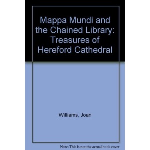 Mappa Mundi and the Chained Library: Treasures of Hereford Cathedral