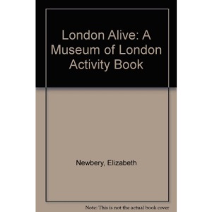 London Alive: A Museum of London Activity Book