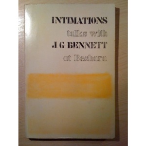Intimations: Talks with J.G.Bennett at Beshara