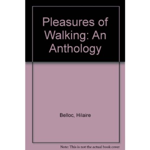 Pleasures of Walking: An Anthology