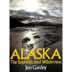 Alaska: The Sophisticated Wilderness