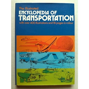 The Illustrated Encyclopedia of Transportation