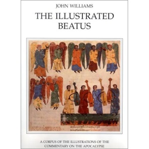 The Ninth and Tenth Centuries (v. 2): A Corpus of Illustrations of the Commentary on the Apocalypse (The Illustrated Beatus: A Corpus of Illustrations of the Commentary on the Apocalypse)