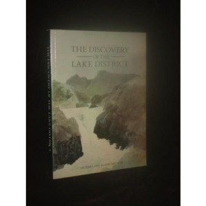 The Discovery of the Lake District: A Northern Arcadia and Its Uses
