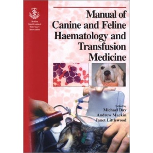 BSAVA Manual of Small Animal Haematology and Haemostasis (BSAVA British Small Animal Veterinary Association)