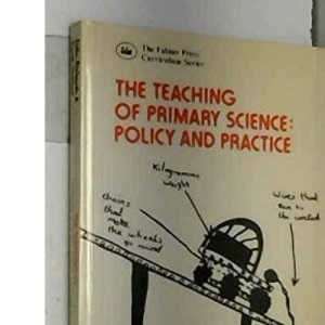 Teaching of Primary Science: Policy and Practice