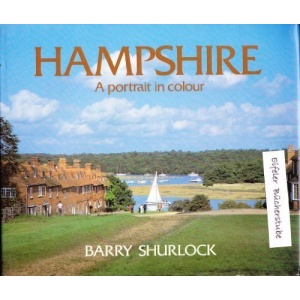 Hampshire: A Portrait in Colour