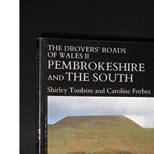 The Drovers' Roads of Wales Book Two: Pembrokeshire and the South