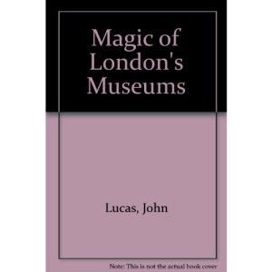 Magic of London's Museums