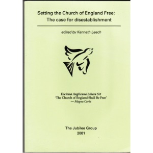 Setting the Chuch of England Free: The case for disestablishment