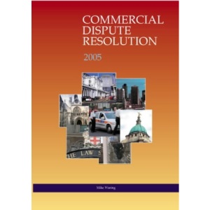 Commercial Dispute Resolution 2004-2005