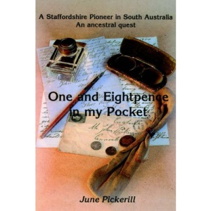 One and Eightpence in My Pocket: A Staffordshire Pioneer in South Australia