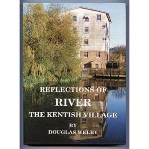 Reflections of River, the Kentish Village