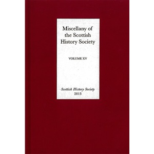 Miscellany of the Scottish History Society, volume XV (8) (Scottish History Society 6th Series)