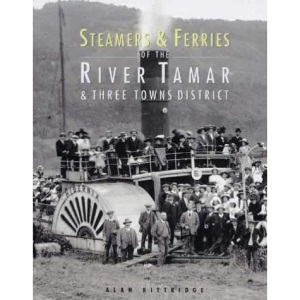 Steamers and Ferries of the River Tamar and Three Towns District