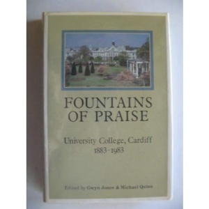 Fountains of Praise: University College Cardiff, 1883-1983