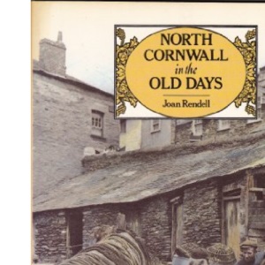 North Cornwall in the Old Days