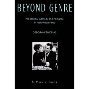 Beyond Genre: Melodrama, Comedy and Romance in Hollywood Films (A movie book)