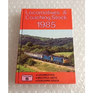 Locomotives and Coaching Stock 1985