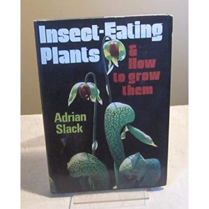 Insect-eating Plants and How to Grow Them