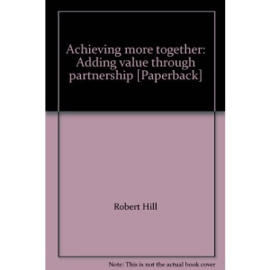 Achieving more together: Adding value through partnership