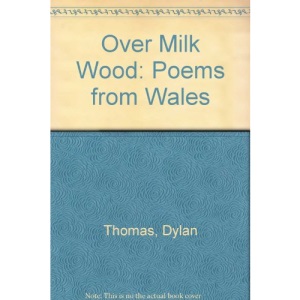 Over Milk Wood: Poems from Wales