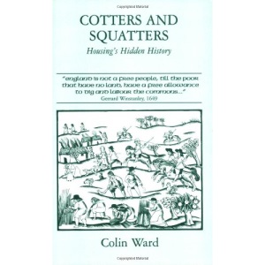 Cotters and Squatters: The Hidden History of Housing