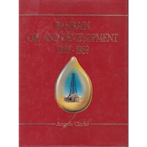 Bahrein: Oil and Development, 1929-89