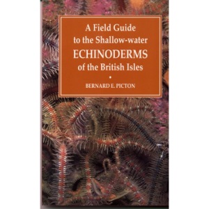 A Field Guide to the Shallow-water Echinoderms of the British Isles