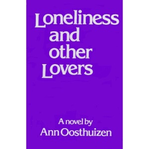 Loneliness and Other Lovers