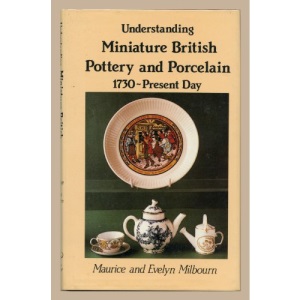 Understanding Miniature British Pottery and Porcelain: 1730-Present Day