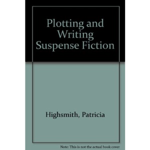Plotting and Writing Suspense Fiction