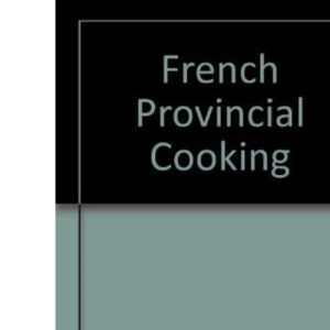 French Provincial Cooking