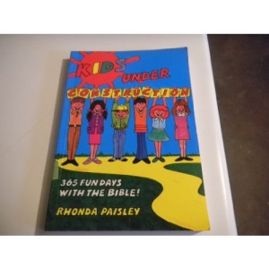 Kids Under Construction: 365 Fun Days with the Bible