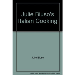 Julie Biuso's Italian Cooking