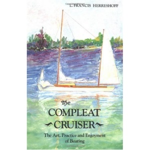 Compleat Cruiser: The Art, Practice, and Enjoyment of Boating