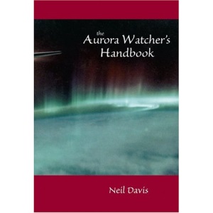 The Aurora Watcher's Handbook (Natural History)