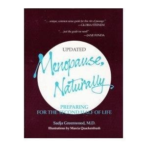 Menopause, Naturally: Preparing for the Second Half of Life